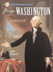 Cover of: Sterling Biographies: George Washington by Laurie Calkhoven