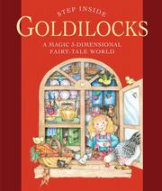 Cover of: Step Inside . . . Goldilocks: A Magic 3-Dimensional Fairy-Tale World (Step Inside)