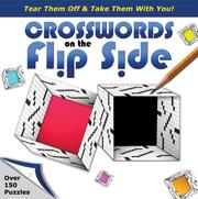 Cover of: Crosswords on the Flip Side by Francis Heaney, David J. Kahn, Trip Payne, Nancy Cole Stuart