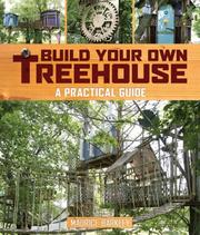 Cover of: Build Your Own Treehouse: A Practical Guide