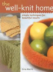 Cover of: The Well-Knit Home: Simple Techniques for Beautiful Results