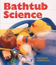 Cover of: Bathtub Science by Shar Levine, Leslie Johnstone
