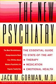 Cover of: The new psychiatry: the essential guide to state-of-the-art therapy, medication, and emotional health
