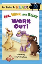 Cover of: I'm Going to Read (Level 1): Ink, Wink, and Blink Work Out! (I'm Going to Read Series)