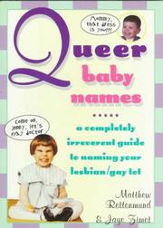 Cover of: Queer baby names: a completely irreverent guide to naming your lesbian/gay tot