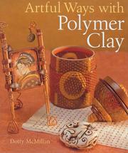 Cover of: Artful Ways with Polymer Clay by Dotty McMillan
