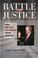 Cover of: Battle for Justice