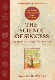 Cover of: The Science of Success by Wallace D. Wattles, Wallace D. Wattles