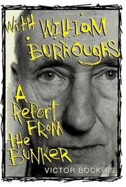 Cover of: With William Burroughs: A Report From the Bunker
