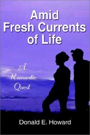 Cover of: Amid Fresh Currents of Life by Donald E. Howard, Donald E. Howard