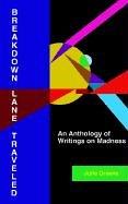 Cover of: Breakdown Lane, Traveled: An Anthology of Writings on Madness