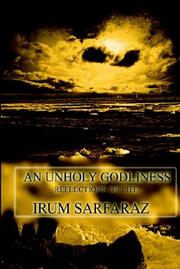 Cover of: An Unholy Godliness | Irum Sarfaraz