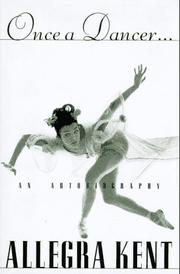 Cover of: Once a dancer-- by Allegra Kent