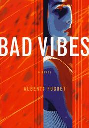Cover of: Bad vibes by Alberto Fuguet