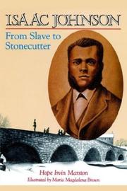 Cover of: Isaac Johnson From Slave to Stonecutter by Hope Irvin Marston