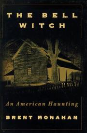 Cover of: The Bell witch by Brent Monahan