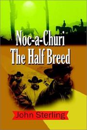 Cover of: Noc-a-Churi The Half Breed by John Sterling