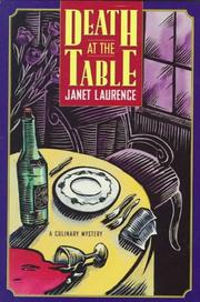 Death at the table by Laurence, Janet., Janet Laurence