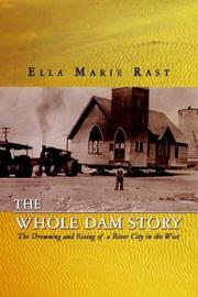 The whole dam story by Ella Marie Rast