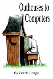 Cover of: Outhouses to Computers by Pearle Lange