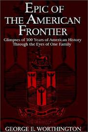 Cover of: Epic of the American Frontier: Glimpses of 300 Years of American History Through the Eyes of One Family