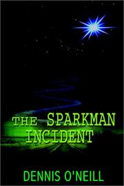 Cover of: The Sparkman Incident by Dennis O'Neill