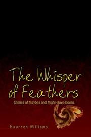 Cover of: The Whisper of Feathers: Stories of Maybes and Might-Have-Beens