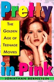 Cover of: Pretty in pink: the golden age of teenage movies