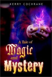 Cover of: A Tale of Magic and Mystery by Kerry Cochrane