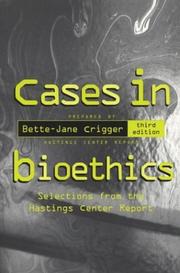 Cover of: Cases in bioethics: selections from the Hastings Center report