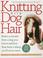 Cover of: Knitting With Dog Hair