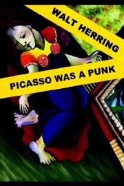 Cover of: Picasso Was a Punk | Walt Herring