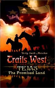 Cover of: Trails West: Tejas, The Promised Land