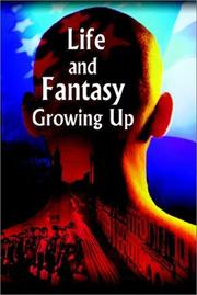 Cover of: Life and Fantasy Growing Up | George Lysloff