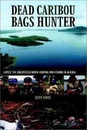 Cover of: Dead Caribou Bags Hunter