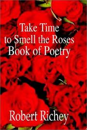 Cover of: Take Time to Smell the Roses Book of Poetry | Robert Richey