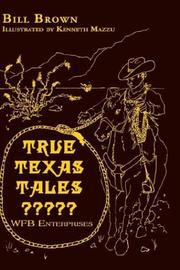 Cover of: True Texas Tales? by Bill Brown