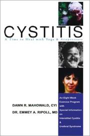 Cover of: Cystitis: A Time to Heal with Yoga & Accupressure, An Eight Week Exercise Program with Special Information on Interstitial Cystitis & Urethral Syndrome