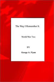 The Way I Remember It by George A. Flynn, George A. Flynn