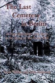 Cover of: The Last Cemetery in Berlin: A Post-Holocaust Love Story in the Ruins of the Berlin Wall