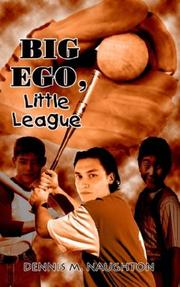 Cover of: Big Ego, Little League | Dennis M. Naughton
