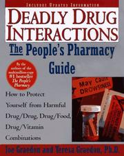 Cover of: The People's Guide To Deadly Drug Interactions by Joe Graedon, Teresa Graedon