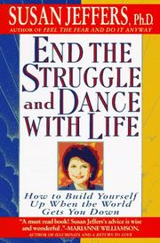 Cover of: End the Struggle and Dance with Life by Susan Jeffers