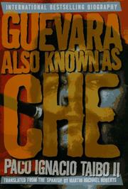Cover of: Guevara, also known as Che by Paco Ignacio Taibo II