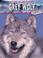 Cover of: Gray Wolf (Animals Under Threat)