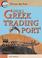 Cover of: Life In A Greek Trading Port (Picture the Past)
