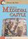 Cover of: Life In A Medieval Castle (Picture the Past)