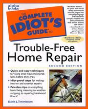 The Complete Idiot's Guide to Trouble-Free Home Repair by David J. Tenenbaum