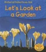 Cover of: Soil: Let's Look at a Garden (Material Detectives)