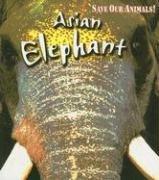 Cover of: Save the Asian elephant by Louise Spilsbury